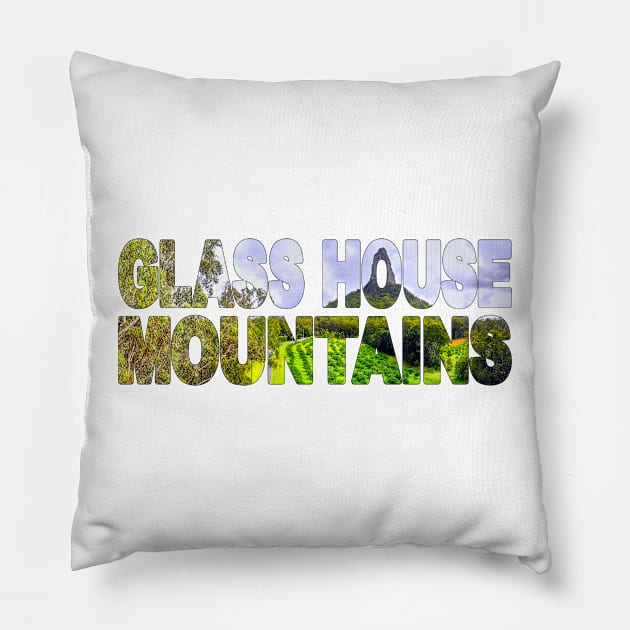 GLASS HOUSE MOUNTAINS - Sunshine Coast Hinterlands Pillow by TouristMerch