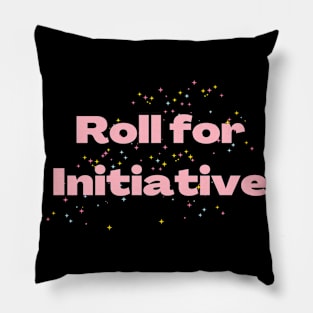Roll for Initiative - Girly DND Combat Text Pillow