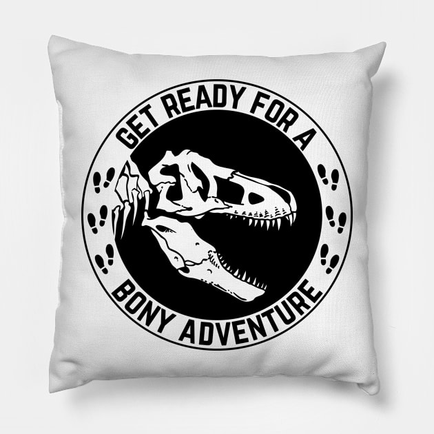 Get Ready For A Boney Adventure Pillow by NICHE&NICHE