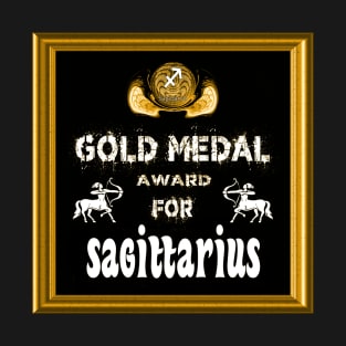 Sagittarius Birthday Gift Gold Medal Award Winner T-Shirt