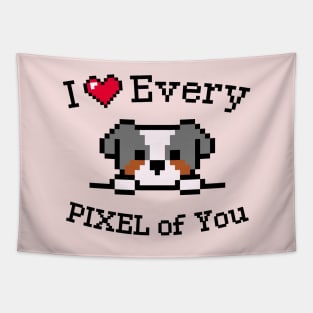 I love every Pixel of You Tapestry