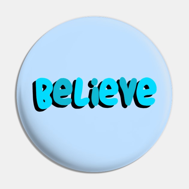 Believe (Blue) Pin by Artmmey