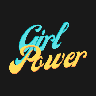 Girl Power! T-Shirt