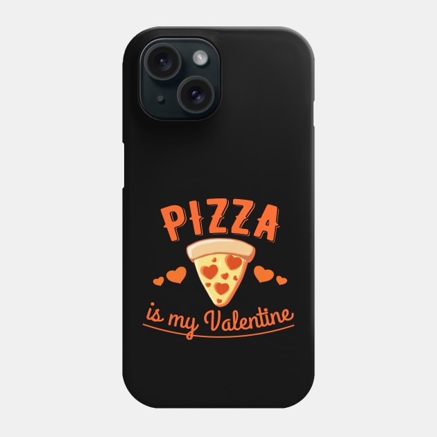 Pizza is my valentine Phone Case by souw83