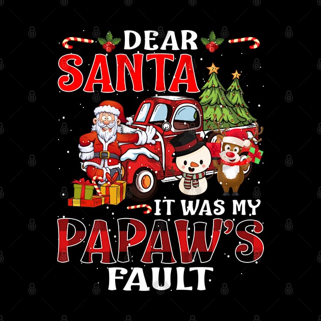 Dear Santa It Was My Papaw Fault Christmas Funny Chirtmas Gift by intelus