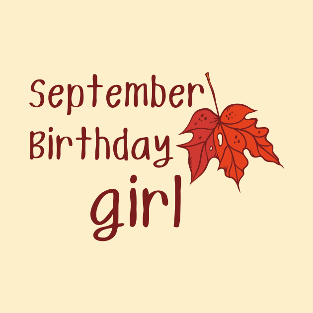 Born in September Autumn Fall 2020 Birthday Girl Leo Virgo Zodiac Chocolate Cute Funny Shirt Meme Summer Party Cake Balloons Wedding Anniversary Cute Funny Inspirational Motivational Present by EpsilonEridani