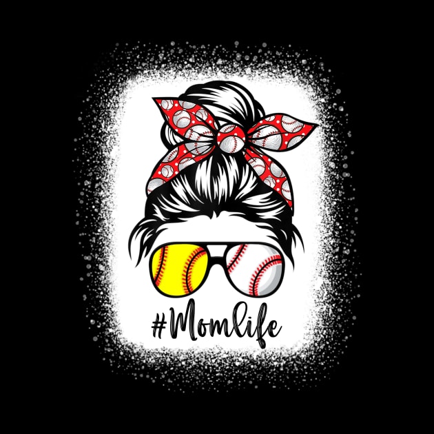Mom Life Softball Baseball Mother's Day Messy Bun Shirt by WoowyStore