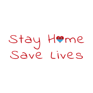 Stay Home Save Life - Masked Heart T-Shirt