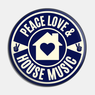 PEACE LOVE AND HOUSE MUSIC (Vintage Navy Blue) Pin