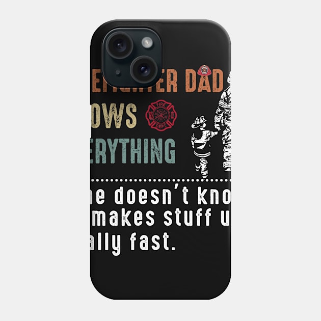 Firefighter Dad Knows Everything Costume Gift Phone Case by Ohooha