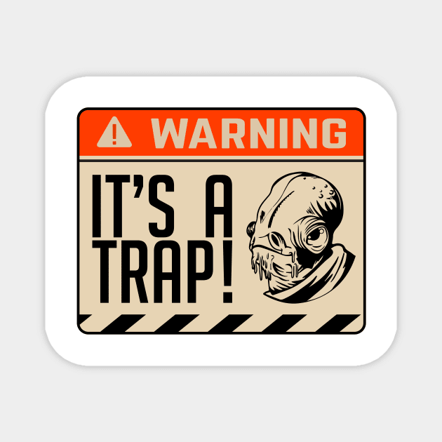 It's a Trap! #Ackbar Magnet by Galactee 99