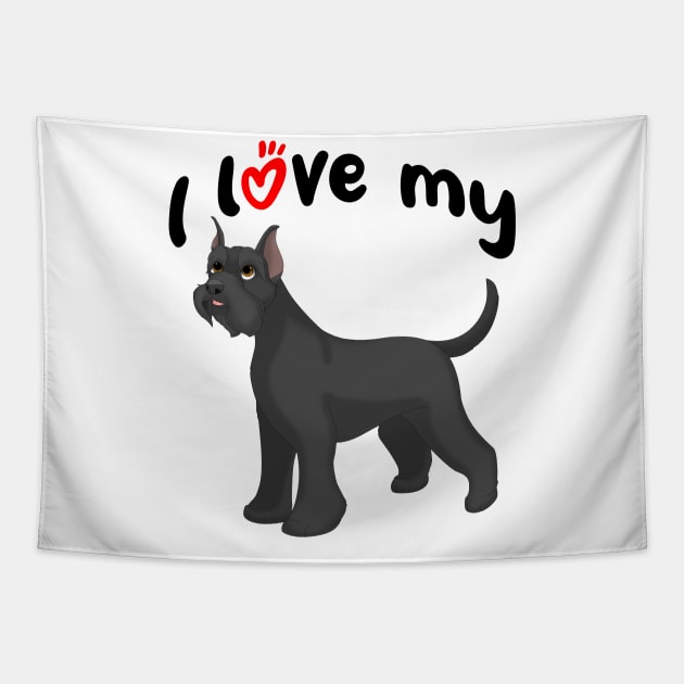 I Love My Schnauzer Dog (Cropped Ears) Tapestry by millersye