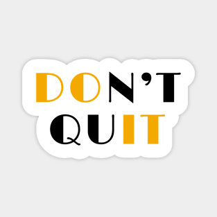 Do it never quit Magnet
