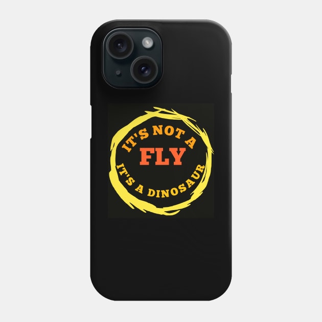 It's not a fly it's a dinosaur t-shirt Phone Case by Makkour