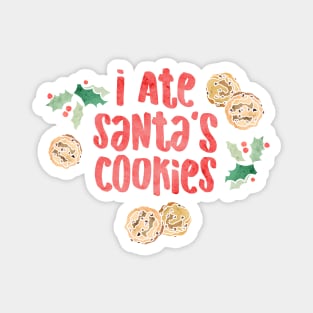 I Ate Santa's Cookies Magnet