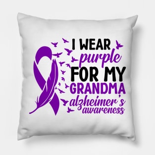 Alzheimer's Awareness Grandma, I Wear Purple for My Grandma Pillow