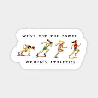 We've got the power women's athletics Magnet