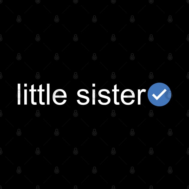 Verified Little Sister (White Text) by inotyler