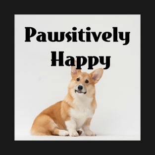 Pawsitively  Happy T-Shirt