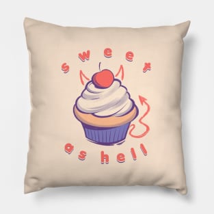 Sweet as hell Pillow