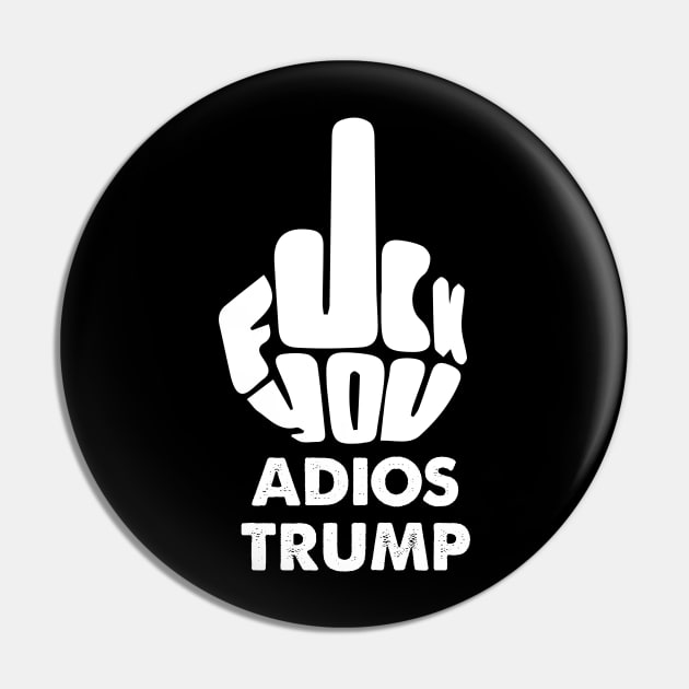 adios trump Pin by MURCPOSE