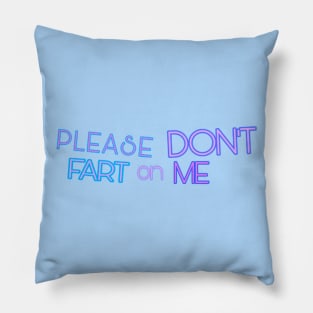 DON'T FART ON THE LIVING ROOM PILLOWS Pillow
