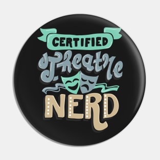 Theatre Nerd Funny Pin