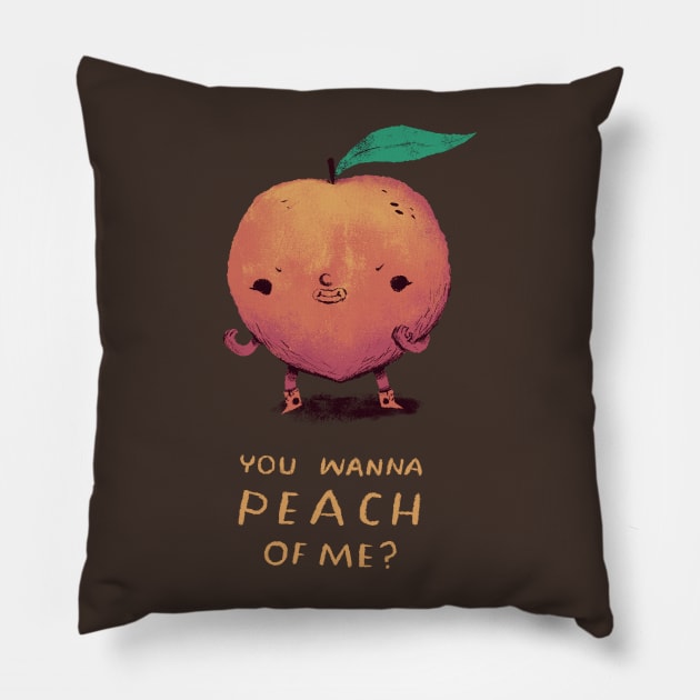 you wanna peach of me T-shirt? peach shirt Pillow by Louisros
