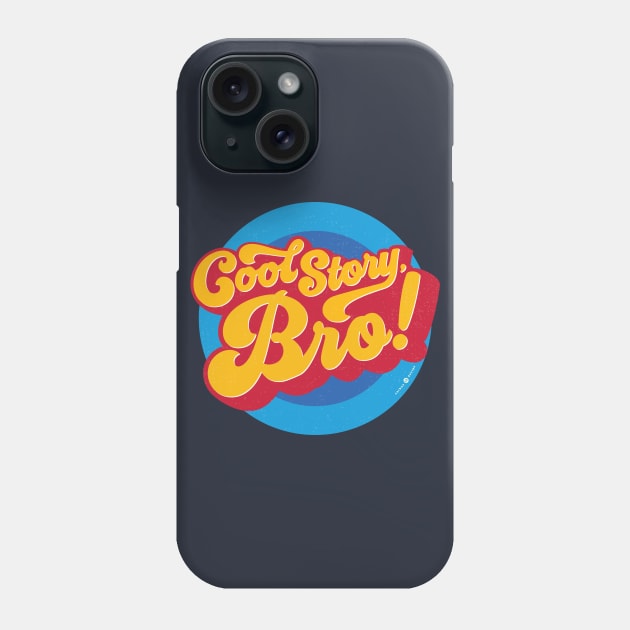 Cool Story Bro! Phone Case by carbon13design