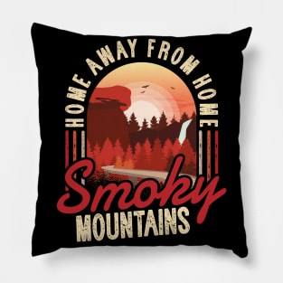 Smoky Mountains - Home Away From Home Pillow