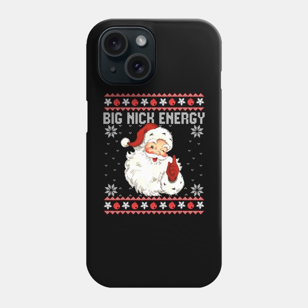 Big Nick Energy Santa Naughty Ugly Christmas Phone Case by nadenescarpellos