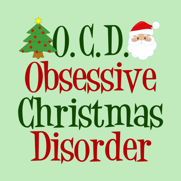 Cute Obsessive Christmas Disorder by epiclovedesigns