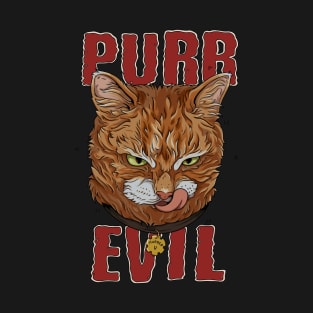 Purr Evil Cat design for pure evil cat T-Shirt