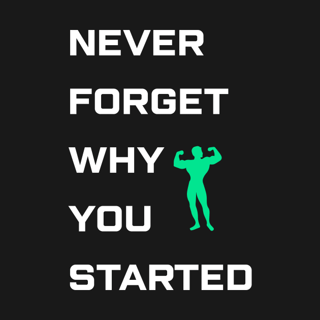 Never Forget Why You Started Mens Back Print Tshirt Black by justhustlemerch