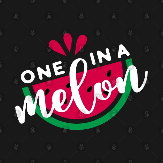 One In A Melon Watermelon Fruit Pun by TLSDesigns