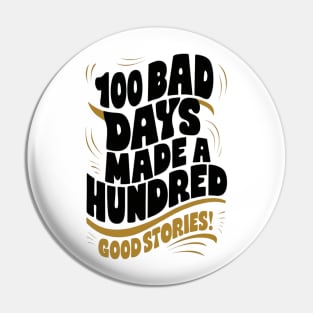 100 bad days made a hundred good stories AJR Pin