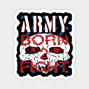 Army Born 2 Fight Magnet