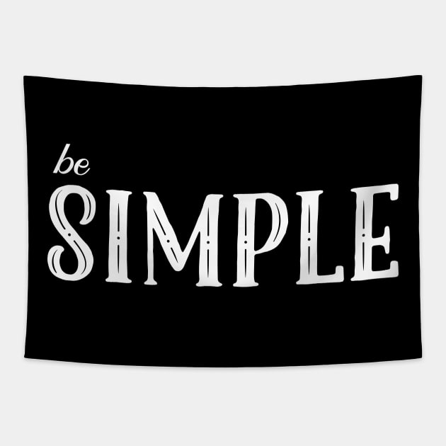 be simple Tapestry by Hloosh