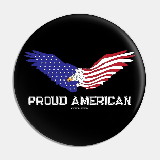 Patriotic Proud American - Amercian Flag Inspired Eagle Pin by YouthfulGeezer