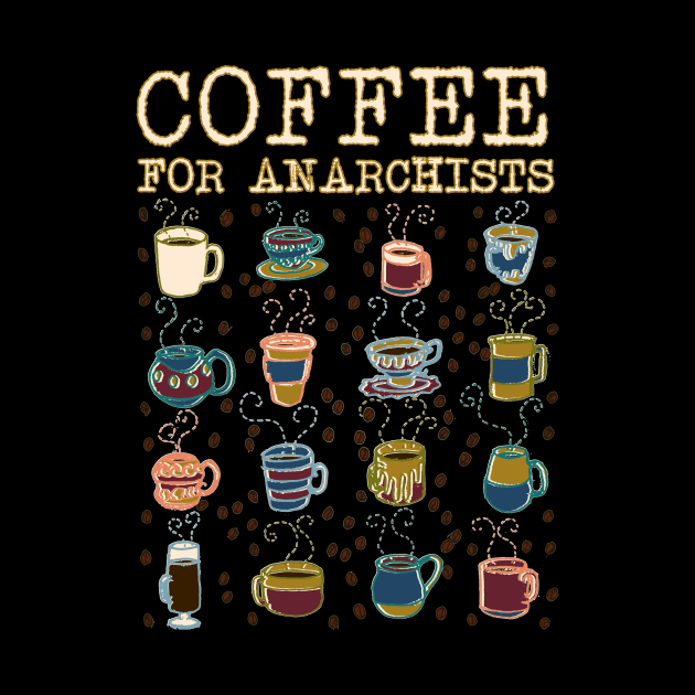 Coffee for Anarchists by WordWind