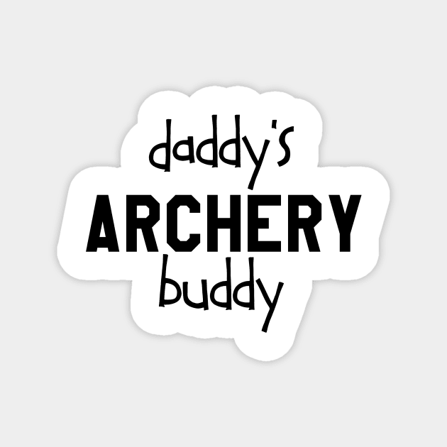 Daddy's Archery Buddy Magnet by Teresa's Store 1