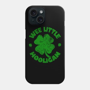 Wee Little Hooligan - Irish St Patrick's Day Funny Phone Case