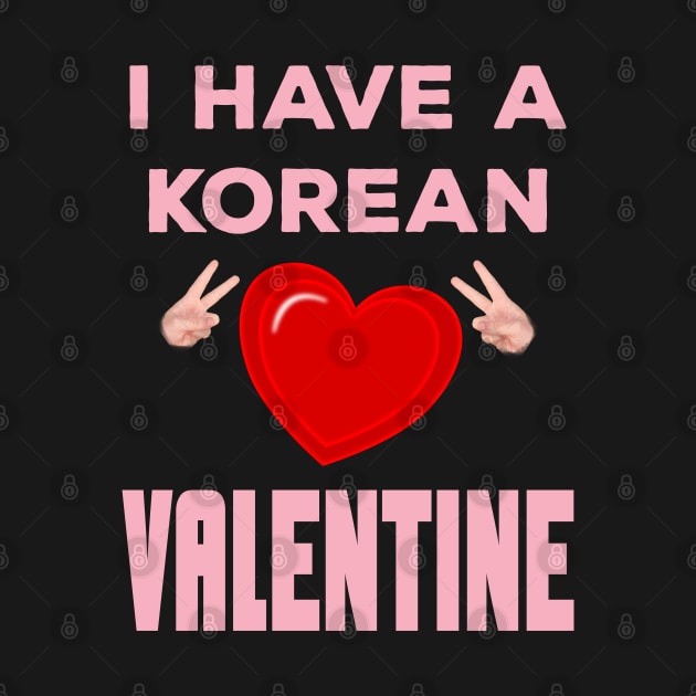 I have a Korean Valentine with red heart - from Whatthekpop by WhatTheKpop