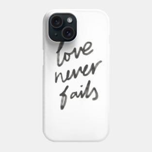 love never fails Phone Case