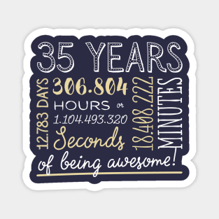 35th Birthday Gifts - 35 Years of being Awesome in Hours & Seconds Magnet