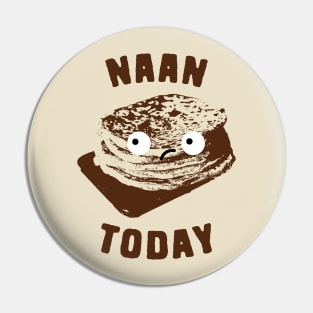 Naan Today Pin