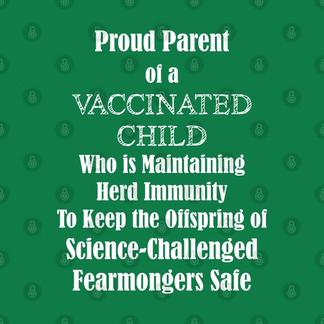 Proud Parent of a Vaccinated Child by jverdi28