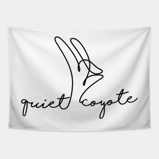 quiet coyote (black font) Tapestry