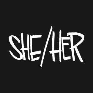 She/Her T-Shirt