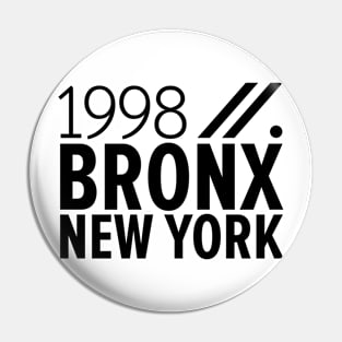 Bronx NY Birth Year Collection - Represent Your Roots 1998 in Style Pin